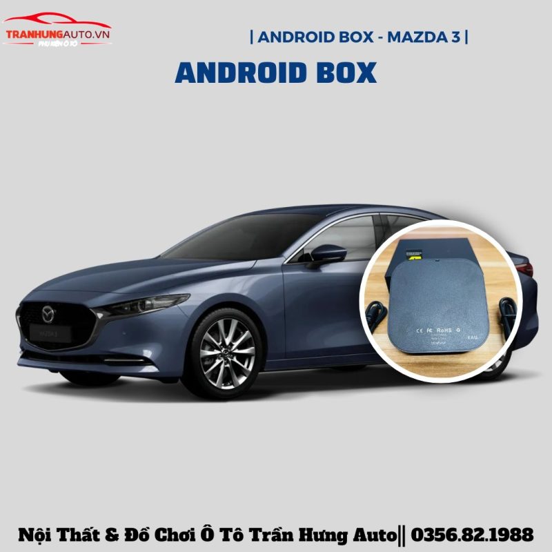 Android box ô tô Mazda 3